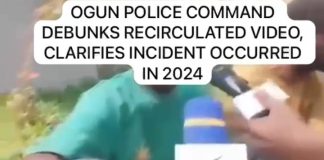Ogun Police Debunk Old 2024 Video Shared as “Fresh” Attack, Urge Calm